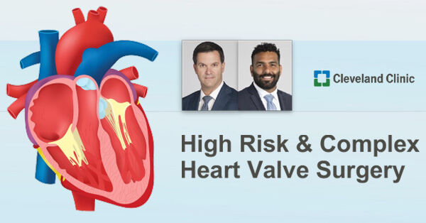 High Risk and Complex Heart Valve Surgery with Dr. Edward Soltesz and Dr. Anthony Zaki