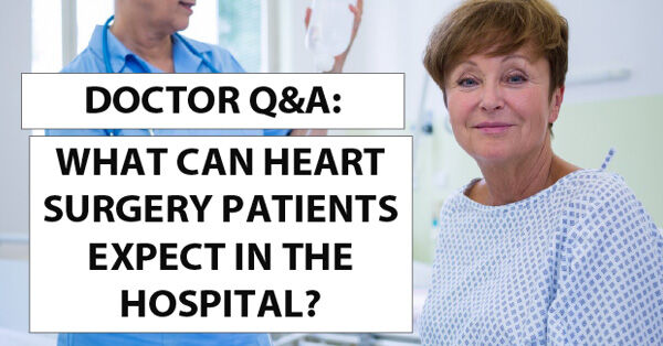 what-can-heart-surgery-patients-expect-in-the-hospital