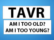 TAVR & Age: What Should Patients Know?